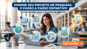 Fluxograma das etapas essenciais para estruturar um projeto de pesquisa.