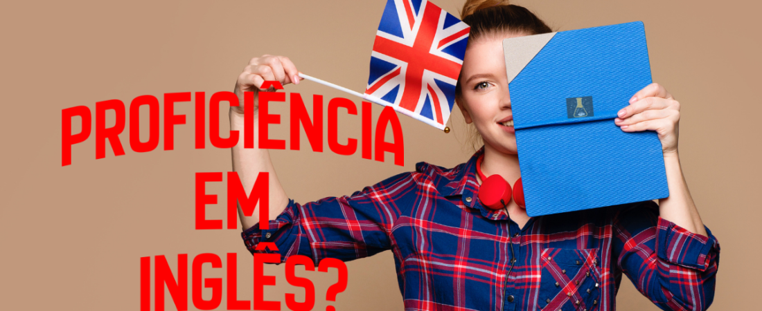 Proficiência em inglês: O que é e por que ela diferencia o estudante