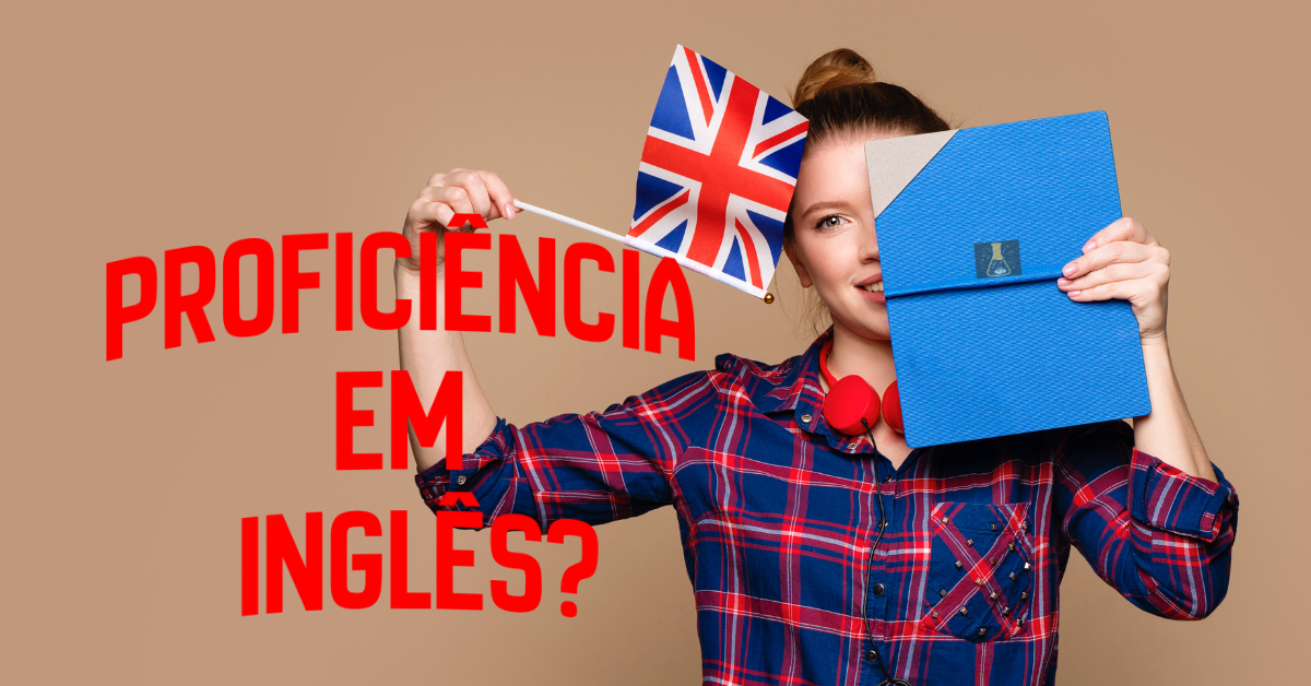 Proficiência em inglês: O que é e por que ela diferencia o estudante